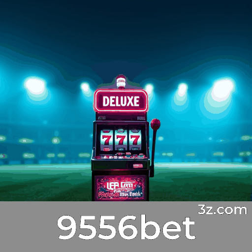 9556bet: Acessibilidade e Funções Completas no Seu App de Apostas